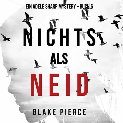 Nichts als Neid (Ein Adele Sharp Mystery – Buch 6)