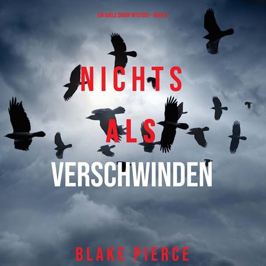 Nichts als Verschwinden (Ein Adele Sharp Mystery – Buch 8)