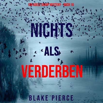 Nichts als Verderben (Ein Adele Sharp Mystery – Buch 16)