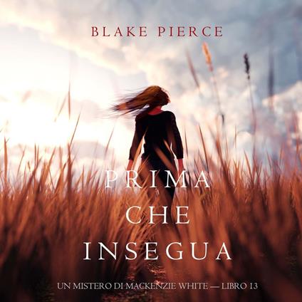 Prima Che Insegua (Un Mistero di Mackenzie White — Libro 13)