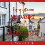 Verdammt durch eine Fälschung (Ein Cozy-Krimi mit Lacey Doyle – Buch 8)