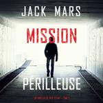 Mission Périlleuse (Un Thriller de Troy Stark — Tome 2)