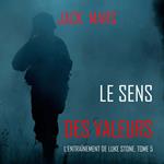 Le Sens des Valeurs (L’Entraînement de Luke Stone, tome 5)