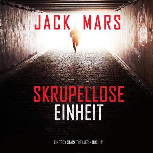 Skrupellose Einheit (Ein Troy Stark Thriller – Buch #1)