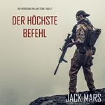 Der Höchste Befehl: Der Werdegang von Luke Stone – Buch 2 (ein Action Thriller)