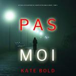 Pas Moi (Un Thriller à Suspense de l’Agent du FBI Camille Grace - Tome 1)