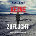 Keine Zuflucht (Ein Harley Cole FBI-Thriller – Band 1)