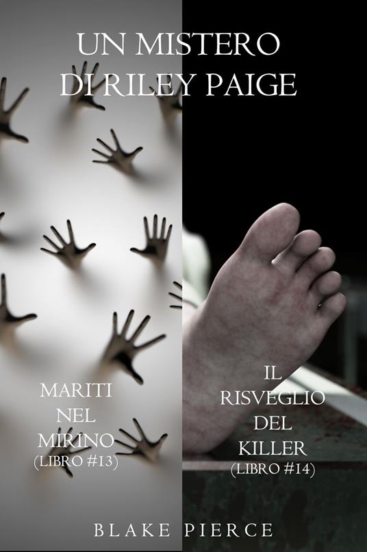 Bundle dei Misteri di Riley Paige: Mariti nel mirino (#13) e Il risveglio del killer (#14) - Blake Pierce - ebook