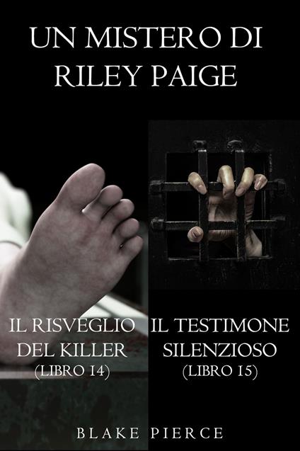 Bundle dei Misteri di Riley Paige: Il risveglio del killer (#14) e Il testimone silenzioso (#15) - Blake Pierce - ebook