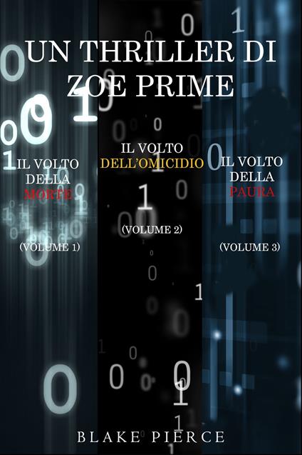 Bundle dei Thriller di Zoe Prime: Il Volto della Morte (#1), Il Volto dell’Omicidio (#2), e Il Volto della Paura (#3) - Blake Pierce - ebook