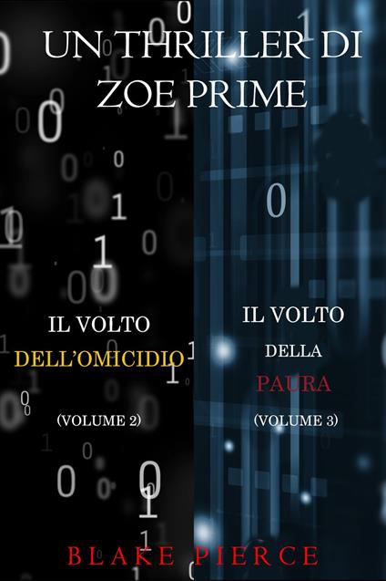 Bundle dei Thriller di Zoe Prime: Il Volto dell’Omicidio (#2) e Il Volto della Paura (#3) - Blake Pierce - ebook