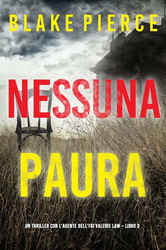 Nessuna Paura (Un thriller con l’agente dell’FBI Valerie Law Libro 3) - Blake Pierce - ebook