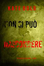 Non Si Può Nascondere (Un thriller di Nora Price — Libro 2)