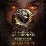 Oathborne: Year Three (Book 3 of the Oathborne Series)