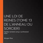 Une Loi de Reines (Tome 13 de L’anneau Du Sorcier)