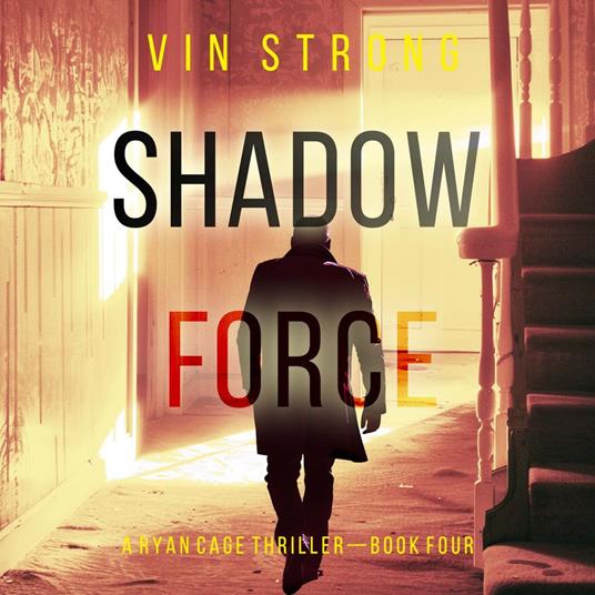Shadow Force (A Ryan Cage FBI Action Thriller—Book 4)