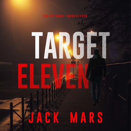 Target Eleven (The Spy Game—Book #11)