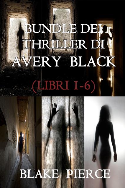 Bundle dei Thriller di Avery Black: Libri 1-6 - Blake Pierce - ebook