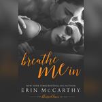 Breathe Me In