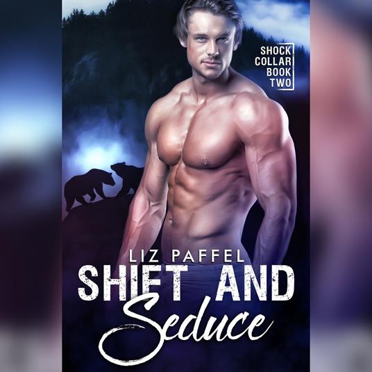 Shift and Seduce: A Paranormal Shifter Romance