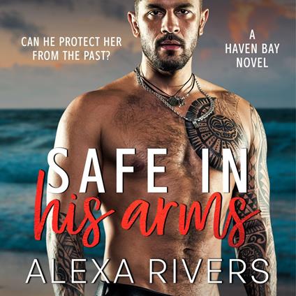 Safe In His Arms: A Small Town Romantic Suspense