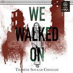 We Walked On