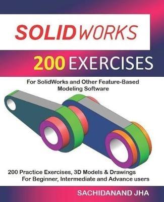 Solidworks 200 Exercises - Sachidanand Jha - cover