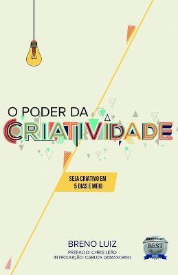 O poder da criatividade: Seja criativo em 5 dias e meio - cover