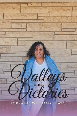 Valleys and Victories - Lorraine Williams-Lewis - cover