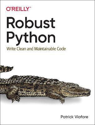 Robust Python - Patrick Viafore - cover