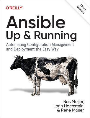 Ansible - Up and Running: Automating Configuration Management and Deployment the Easy Way - Bas Meijer - cover