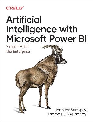 Artificial Intelligence with Microsoft Power Bi: Simpler AI for the Enterprise - Jen Stirrup,Thomas J Weinandy - cover