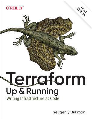 Terraform - Up and Running: Writing Infrastructure as Code - Yevgeniy Brikman - cover