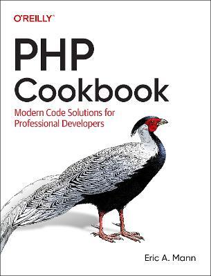 PHP Cookbook: Modern Code Solutions for Professional Developers - Eric Mann - cover
