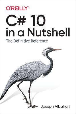 C# 10 in a Nutshell: The Definitive Reference - Joseph Albahari - cover