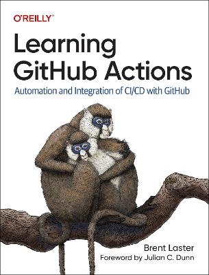 Learning Github Actions: Automation and Integration of CI/CD with Github - Brent Laster - cover