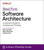 Head First Software Architecture: A Learner's Guide to Architectural Thinking