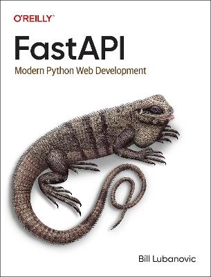 FastAPI: Modern Python Web Development - Bill Lubanovic - cover