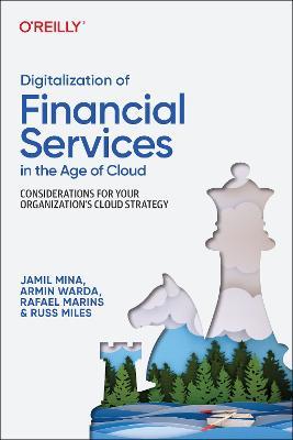 Digitalization of Financial Services in the Age of Cloud: Considerations for your Organization's Cloud Strategy - Jamil Mina,Armin Warda,Rafael Marins - cover