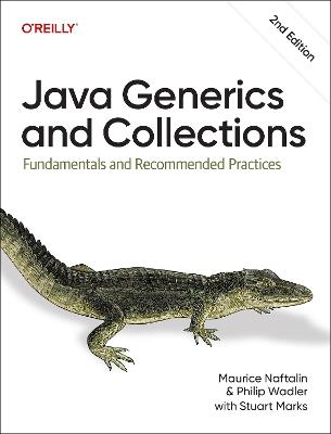 Java Generics and Collections: Fundamentals and Recommended Practices - Maurice Naftalin,Philip Wadler - cover