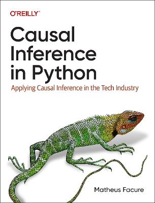 Causal Inference in Python: Applying Causal Inference in the Tech Industry - Matheus Facure - cover