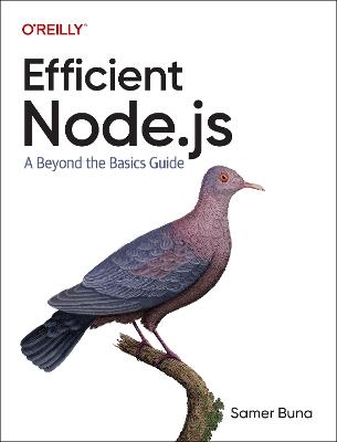 Efficient Node.js: A Beyond The Basics Guide - Samer Buna - cover