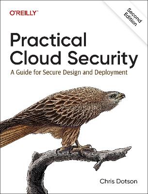 Practical Cloud Security: A Guide for Secure Design and Deployment - Chris Dotson - cover