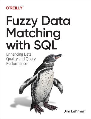 Fuzzy Data Matching with SQL: Enhancing Data Quality and Query Performance - Jim Lehmer - cover