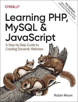 Learning PHP, MySQL & JavaScript: A Step-by-Step Guide to Creating Dynamic Websites - Robin Nixon - cover