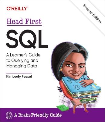 Head First SQL: A Learner's Guide to Querying and Managing Data - Kimberly Fessel - cover