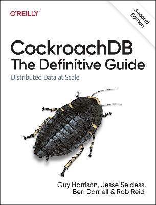 Cockroachdb: The Definitive Guide: Distributed Data at Scale - Guy Harrison,Jesse Seldess,Ben Darnell - cover