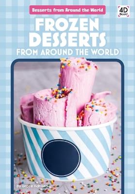 Frozen Desserts from Around the World - Grace Hansen - cover