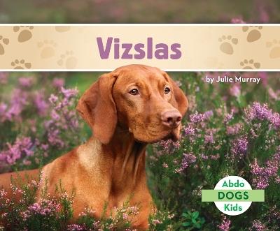 Vizslas - Julie Murray - cover