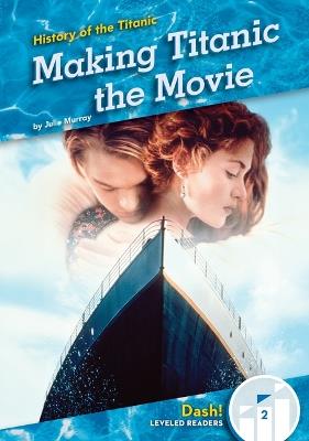 Making Titanic the Movie - Julie Murray - cover